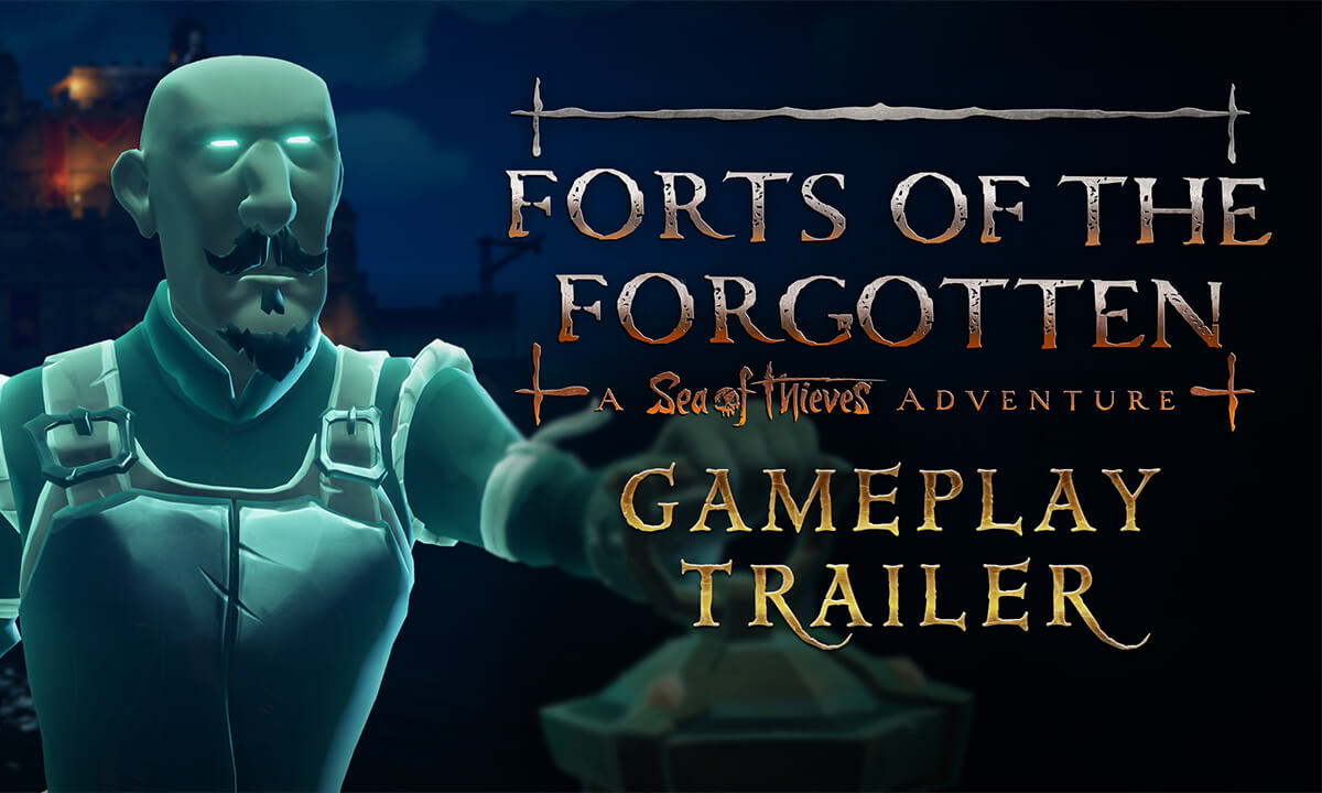 Storm the Forts of the Forgotten in Sea of Thieves' Second